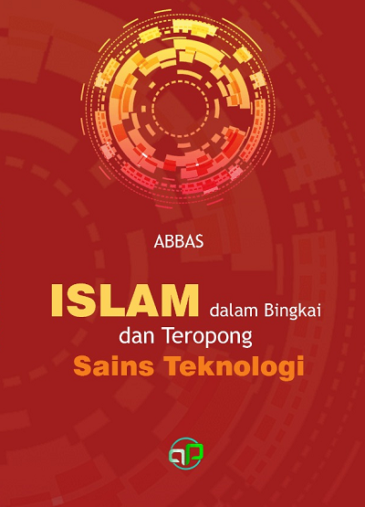 Islam dalam bingkai dan teropong sains teknologi