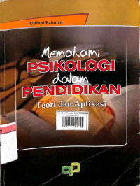 Memahami psikologi dalam pendidikan