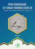 Pena ramadhan di tengah tandemi covid-19 (kumpulan pesan singkat ramadhan 1441 H/2020 M)