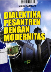 Dialektika pesantren dengan modernitas