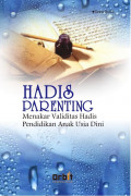 Hadis parenting: menakar validasi hadis parenting pendidikan anak usia dini