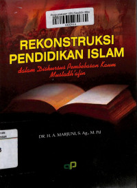 Rekonstruksi Pendidikan Islam dalam Diskursus Pembebasan Kaum Mustadh'afin