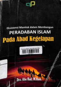 Eksistensi mamluk dalam membangun peradaban Islam pada abad kegelapan