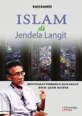 Islam di jendela langit : menyingkap pemikiran keagamaan Moch. Qasim Mathar